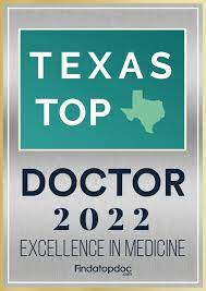 Texas Top Doctor 2022 Excellence in Medicine - Findatopdoc